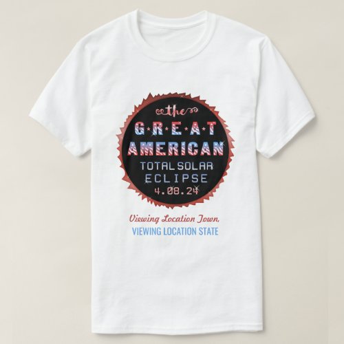 Great American Total Solar Eclipse April 8th 2024 T_Shirt
