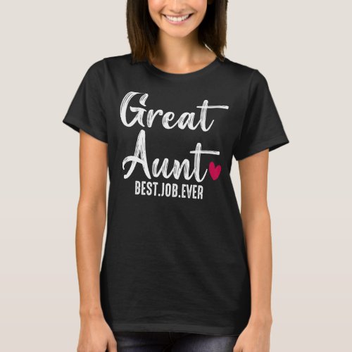 Great Aunt Best Job Ever Auntie Cute Mothers Day  T_Shirt