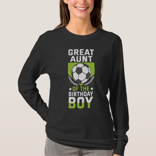 Great Aunt Of The Birthday Boy Soccer Player Team  T_Shirt