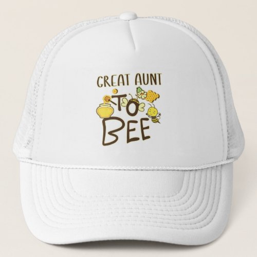 Great Aunt To Bee Pregnancy Announcement Pregnant Trucker Hat