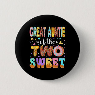 Great Auntie Of The Two Sweet 2nd Birthday Girl Do Button