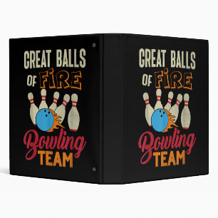 Great Balls Fire Bowling Team Shirt Funny Vintage 3 Ring Binder