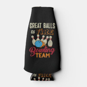 Great Balls Fire Bowling Team Shirt Funny Vintage Bottle Cooler