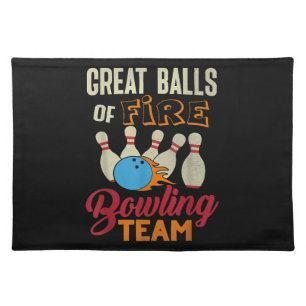 Great Balls Fire Bowling Team Shirt Funny Vintage Cloth Placemat