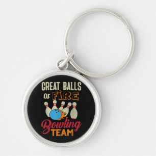 Great Balls Fire Bowling Team Shirt Funny Vintage  Keychain