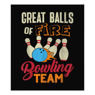 Great Balls Fire Bowling Team Shirt Funny Vintage  Photo Print