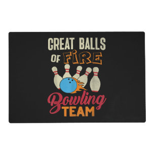 Great Balls Fire Bowling Team Shirt Funny Vintage Placemat