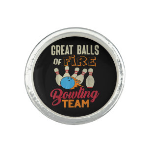 Great Balls Fire Bowling Team Shirt Funny Vintage  Ring