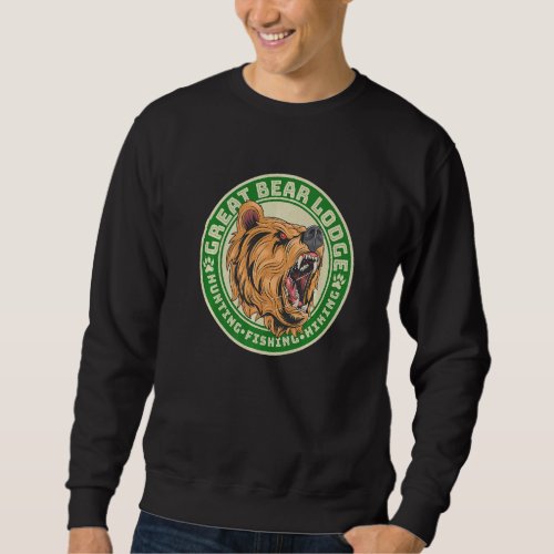 Great Bear Lodge Hunting Fishing Hiking Camping Ou Sweatshirt