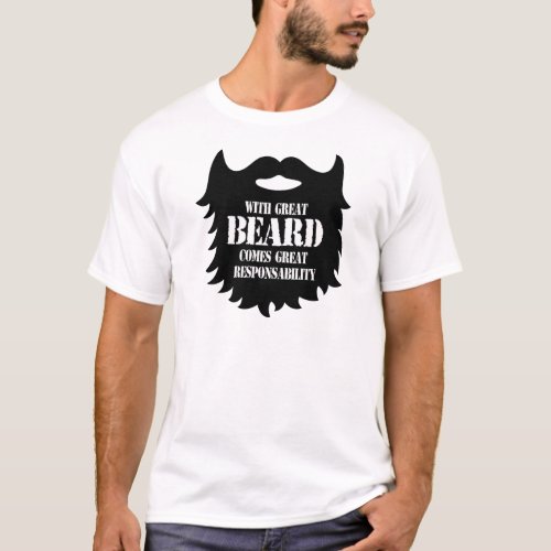 Great Beard _ Great Responsability T_Shirt