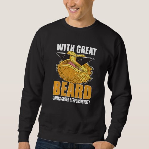 Great Beard Great Responsibility Bearded Dragon Li Sweatshirt