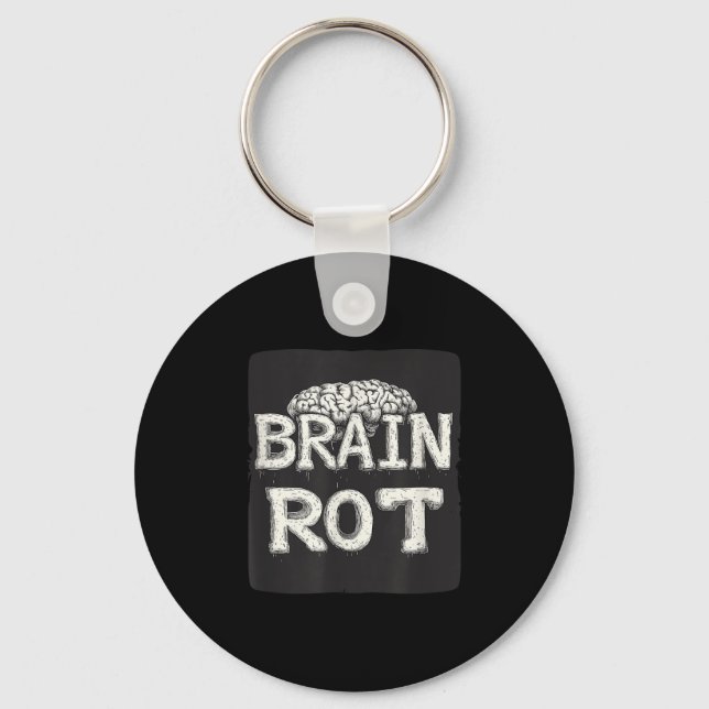 Great Brain Rot Saying  Keychain (Front)