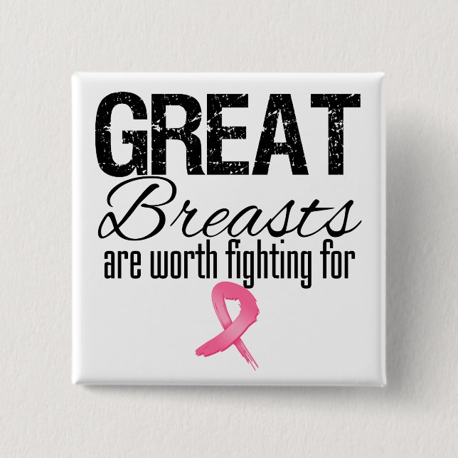 GREAT BREASTS are Worth Fighting For Button (Front)