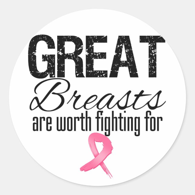 GREAT BREASTS are Worth Fighting For Classic Round Sticker (Front)