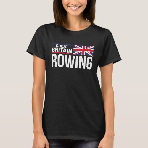 Great Britain Rowing Rower Scull Crew Racing Engla T-Shirt