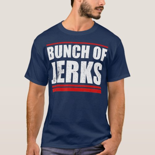 GREAT BUNCH OF JERKS HOCKEY GIFTS T_Shirt