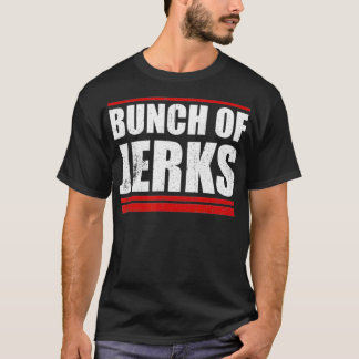 GREAT BUNCH OF JERKS HOCKEY GIFTS  T-Shirt