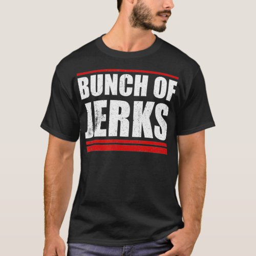 GREAT BUNCH OF JERKS HOCKEY GIFTS  T_Shirt