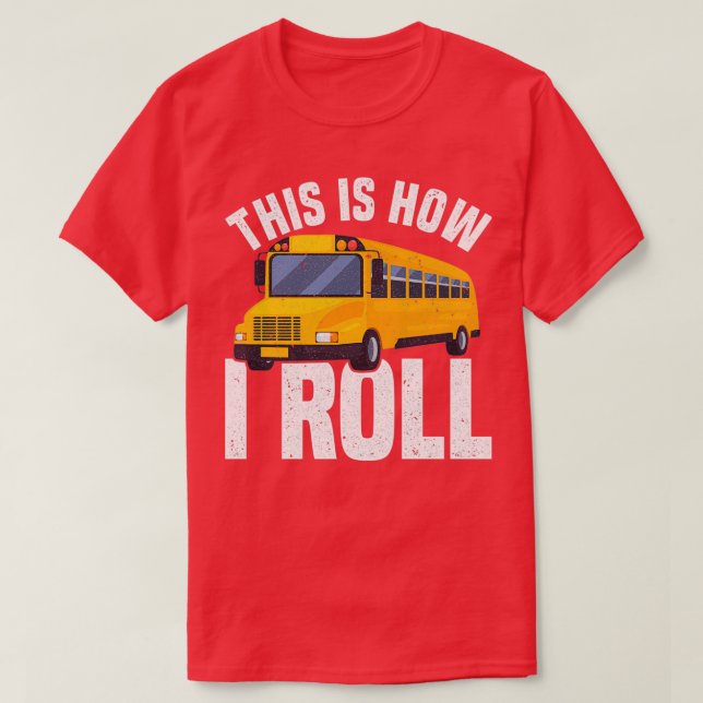 Great Bus Driver Driving Design Quote This is how  T-Shirt (Design Front)