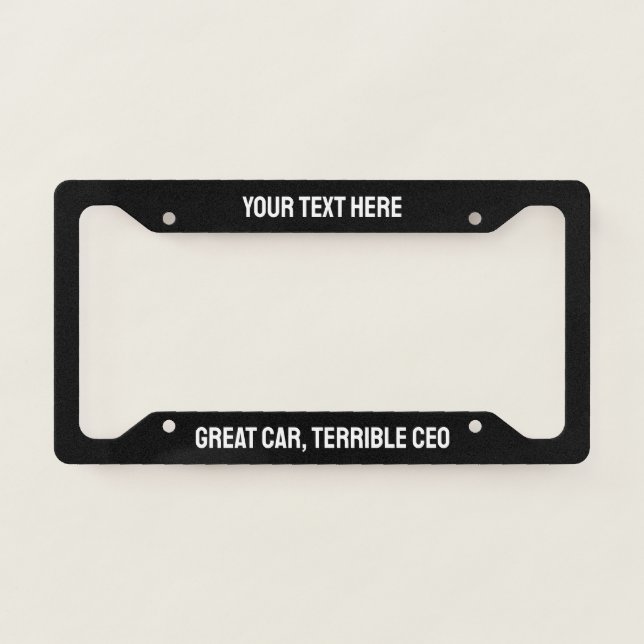 GREAT CAR TERRIBLE CEO LICENSE PLATE FRAME (Front)