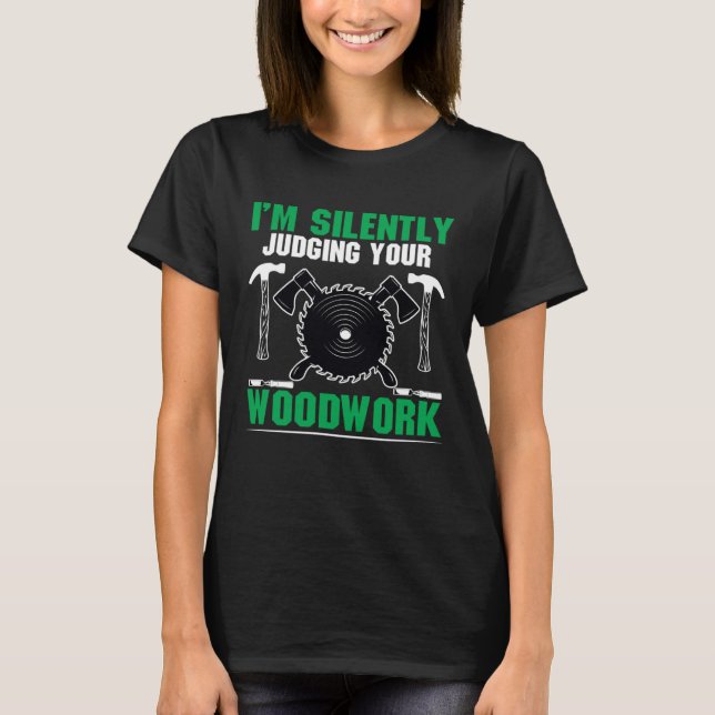 Great Carpenter Gift Craftsman Tool Woodwork Handy T-Shirt (Front)