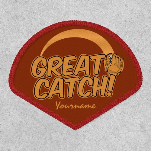 GREAT CATCH custom name Patch