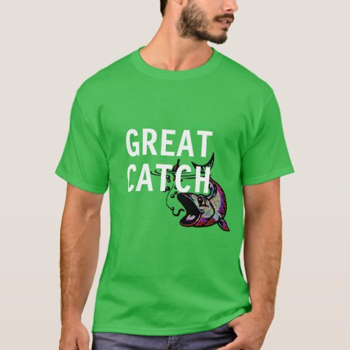 great catch funny graphic shirt design fashion