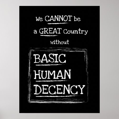 Great Country Basic Human Decency Black Poster
