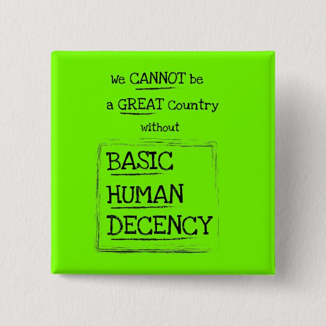 Great Country Basic Human Decency Button (Front)