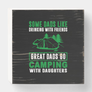 Great Dads Camping With Daughters Wooden Box Sign
