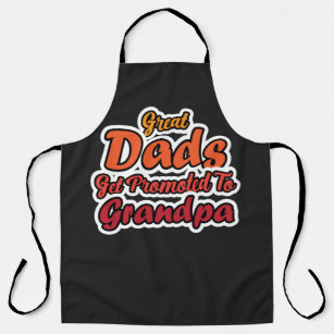 Great Dads Get Promoted to Grandpa Apron