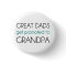 Great Dads Get Promoted To Grandpa