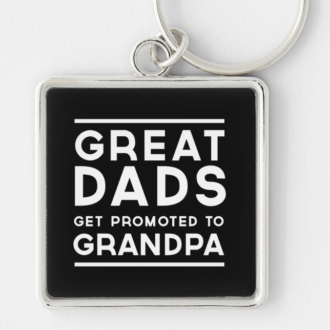 Great Dads Get Promoted To Grandpa Keychain (Front)