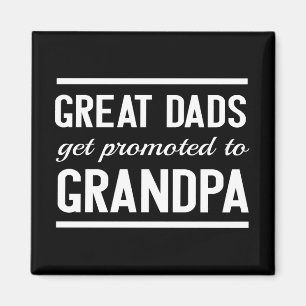 Great Dads Get Promoted To Grandpa Magnet
