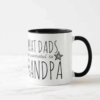 Great Dads Get Promoted to Grandpa Mug
