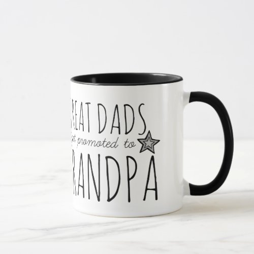 Great Dads Get Promoted to Grandpa Mug