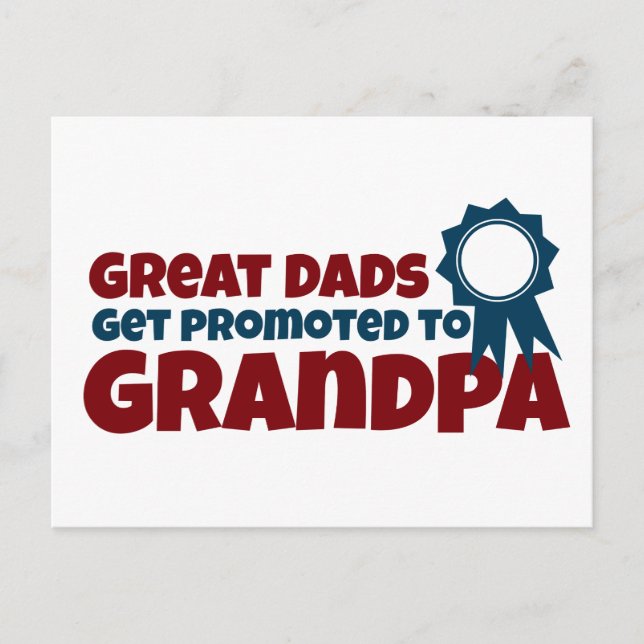Great Dads Get Promoted to Grandpa Postcard (Front)