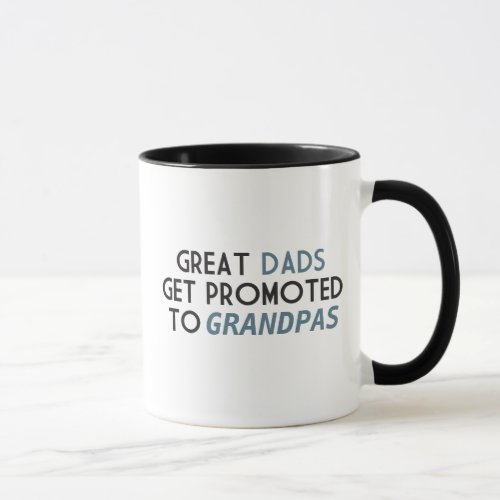 Great Dads Get Promoted to Grandpas Mug