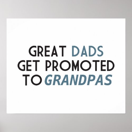 Great Dads Get Promoted to Grandpas Poster