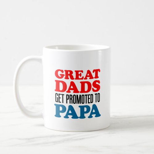 Great Dads Promoted Papa Southern Grandpa Coffee Mug