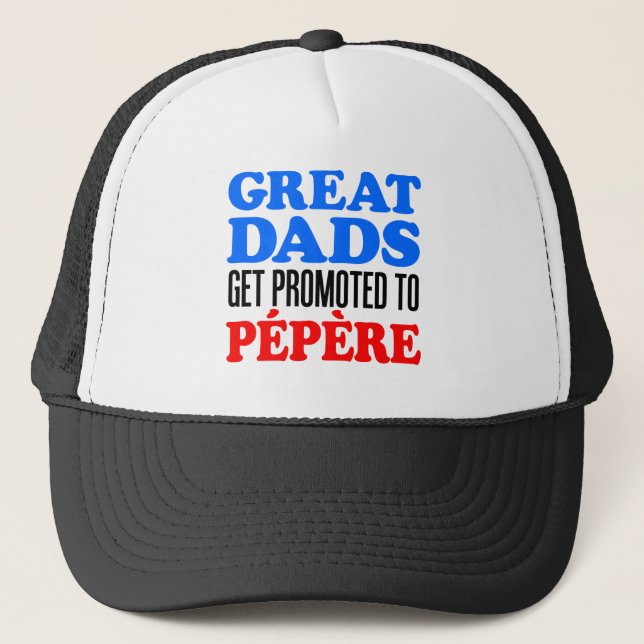 Great Dads Promoted Pepere Trucker Hat (Front)