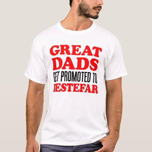 Great Dads Promoted To Bestefar T_Shirt