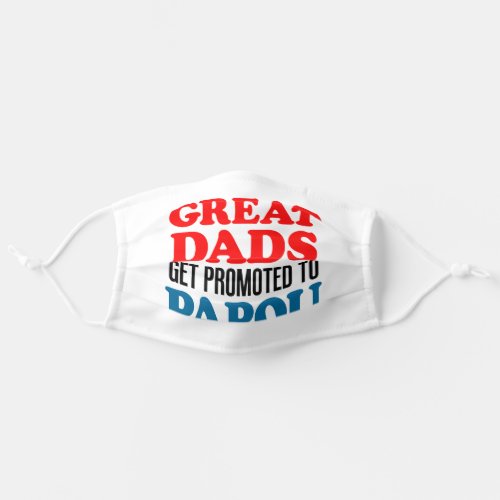 Great Dads Promoted To Papou Adult Cloth Face Mask