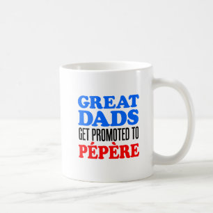 Great Dads Promoted To Pepere Coffee Mug
