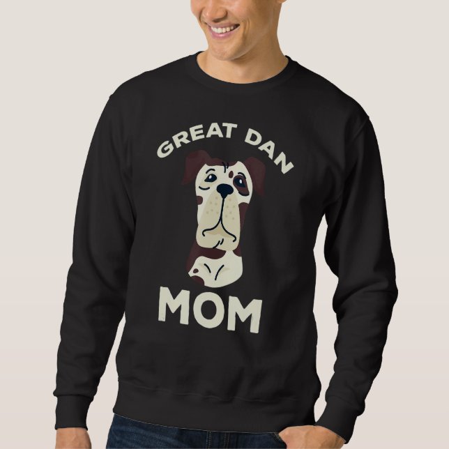 Great Dane Dog Owner Mom Great Dane Dog Mothers Da Sweatshirt (Front)