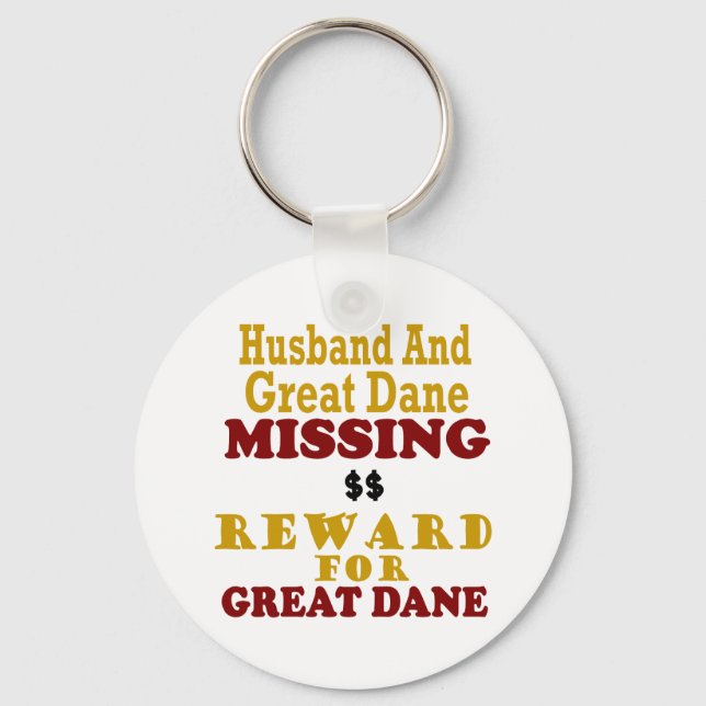 Great Dane & Husband Missing Reward For Great Dane Keychain (Front)