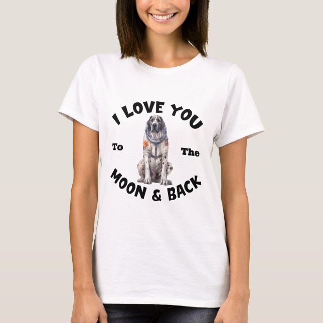 Great Dane I Love You To The Moon & Back T-Shirt (Front)