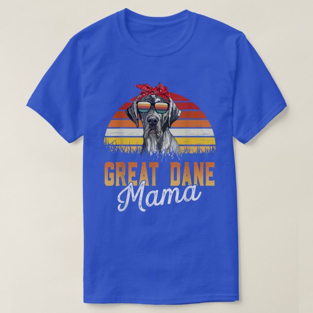 Great Dane Mama Best Great Dane Mom Ever Mothers D T-Shirt (Design Front)