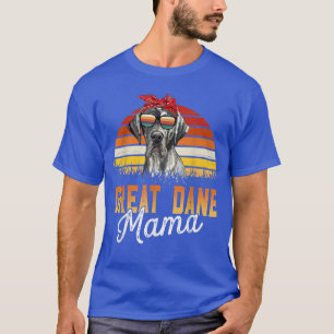 Great Dane Mama Best Great Dane Mom Ever Mothers D T-Shirt