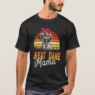 Great Dane Mama Best Great Dane Mom Ever Mothers D T-Shirt